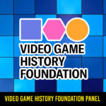 Video Game History Foundation Panel